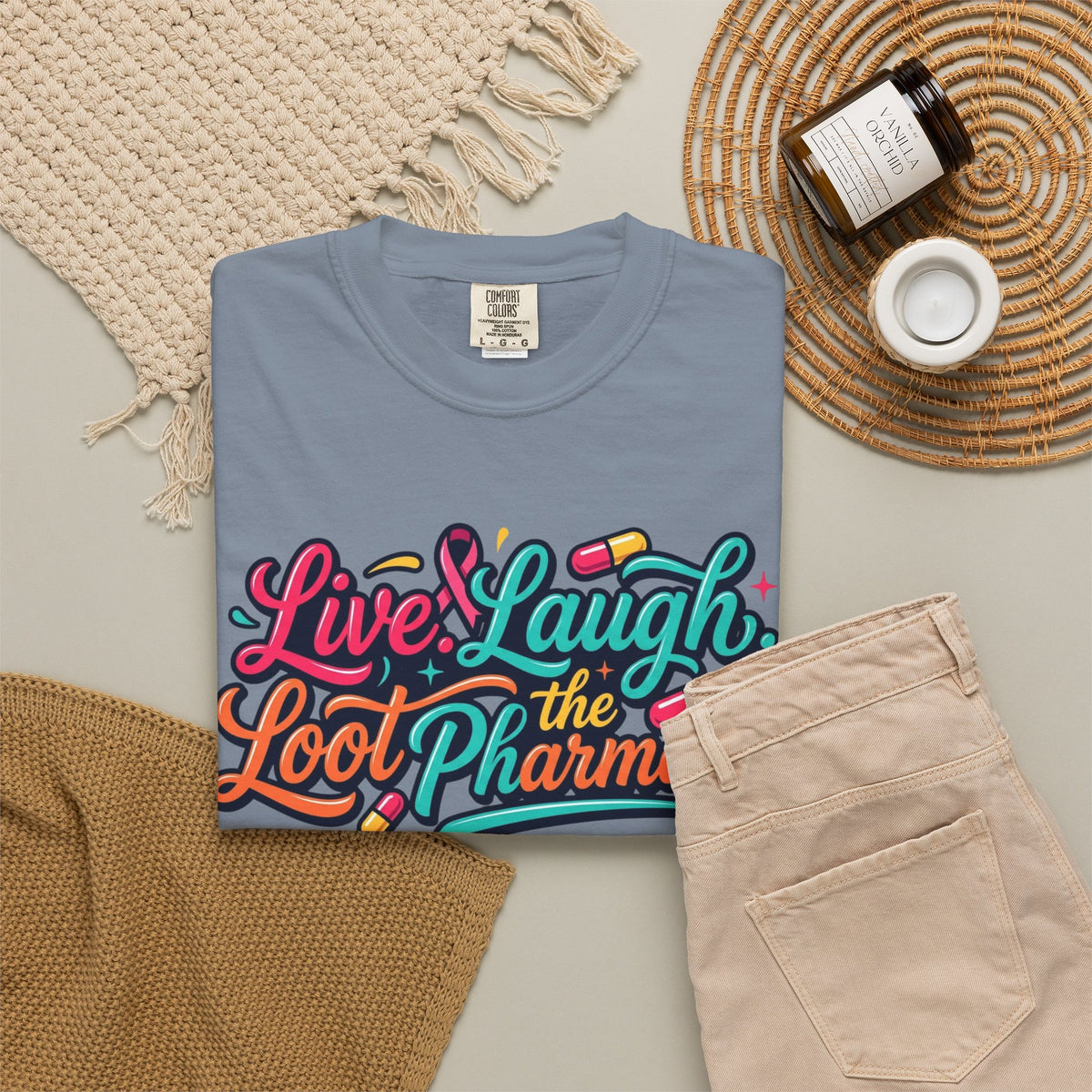 "Live Laugh Loot The Pharmacy" Unisex Garment-Dyed Tee