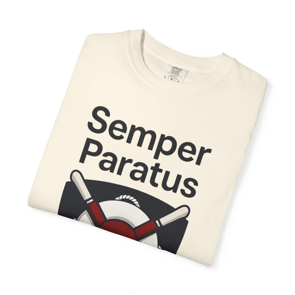 "Semper Paratus" Unisex Garment-Dyed T-shirt