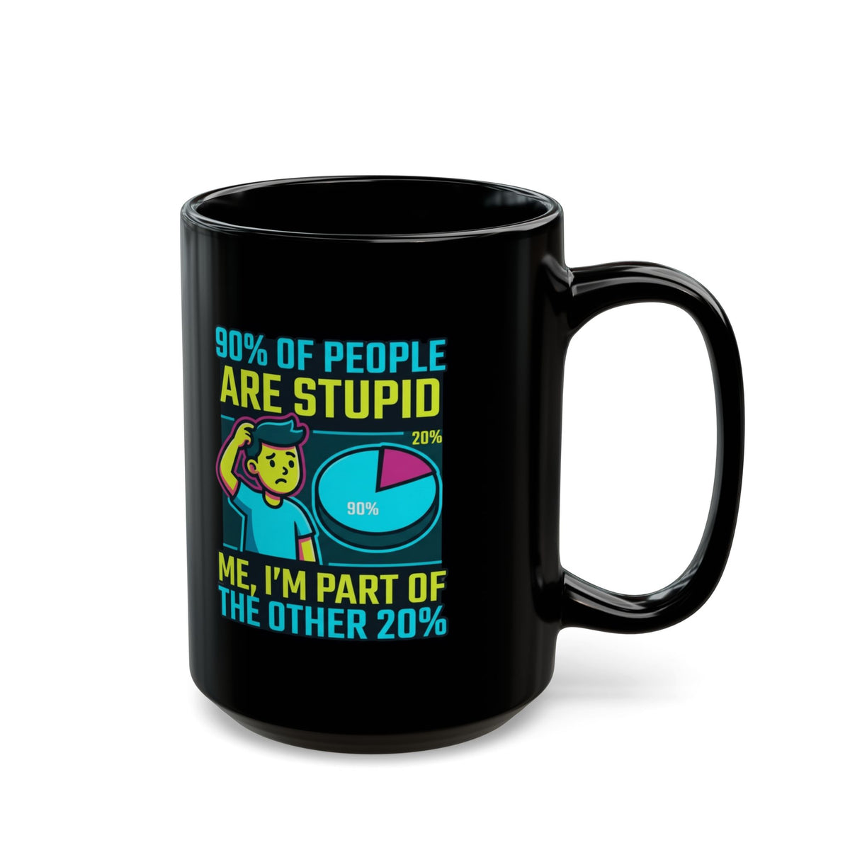 "90% Of People Are Stupid" Black Ceramic Mug