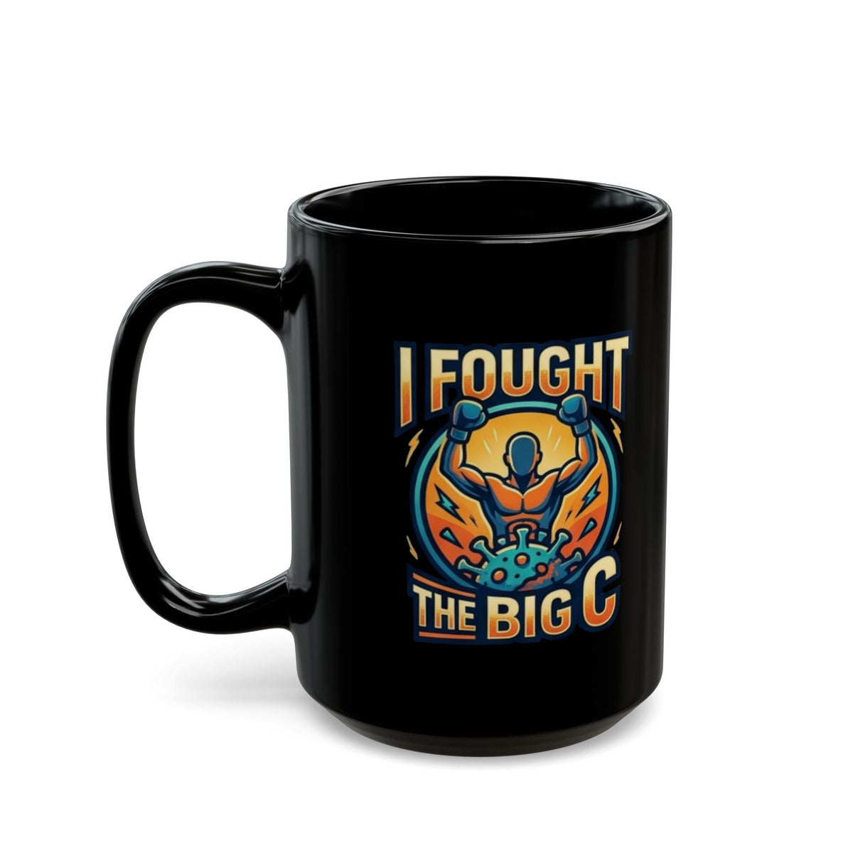 "I Fought The Big C and Won" Black Ceramic Mug — Graphic