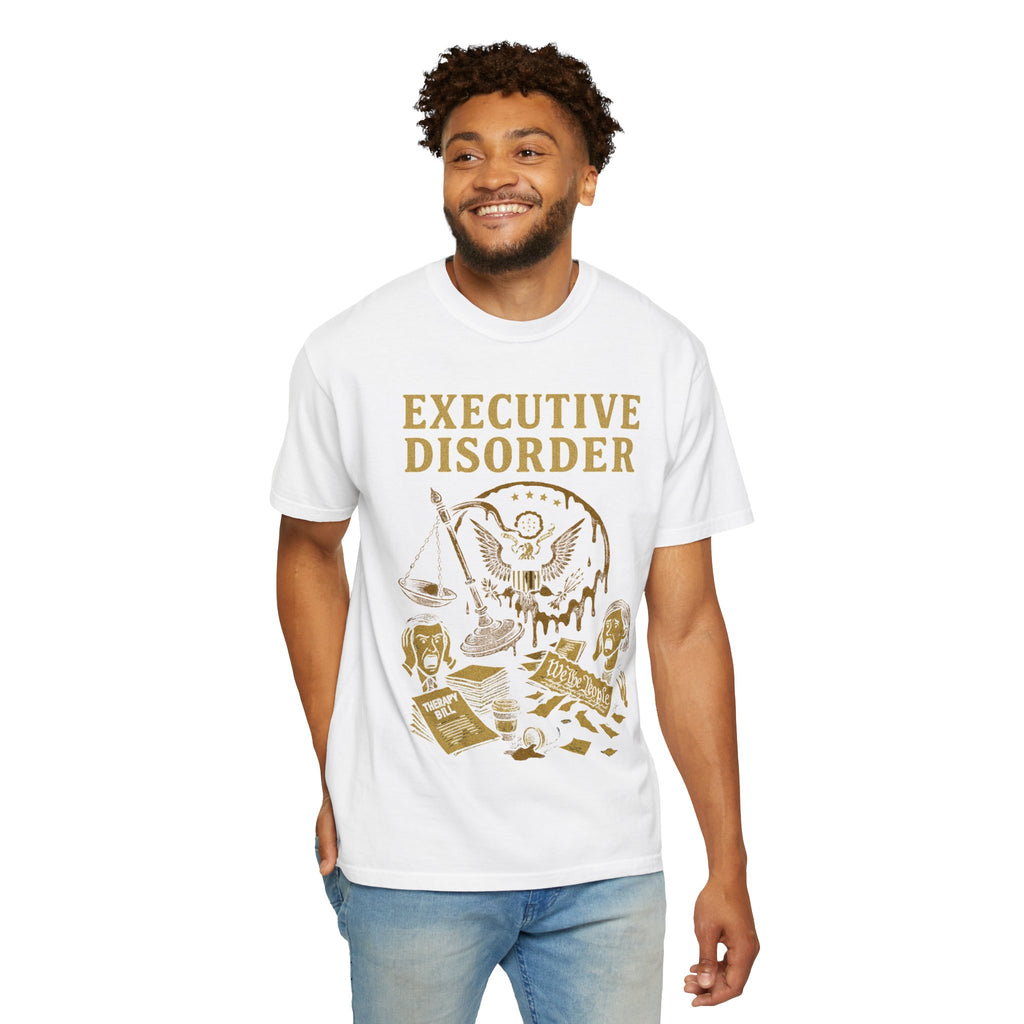 "Executive Disorder" Unisex Garment-Dyed T-shirt