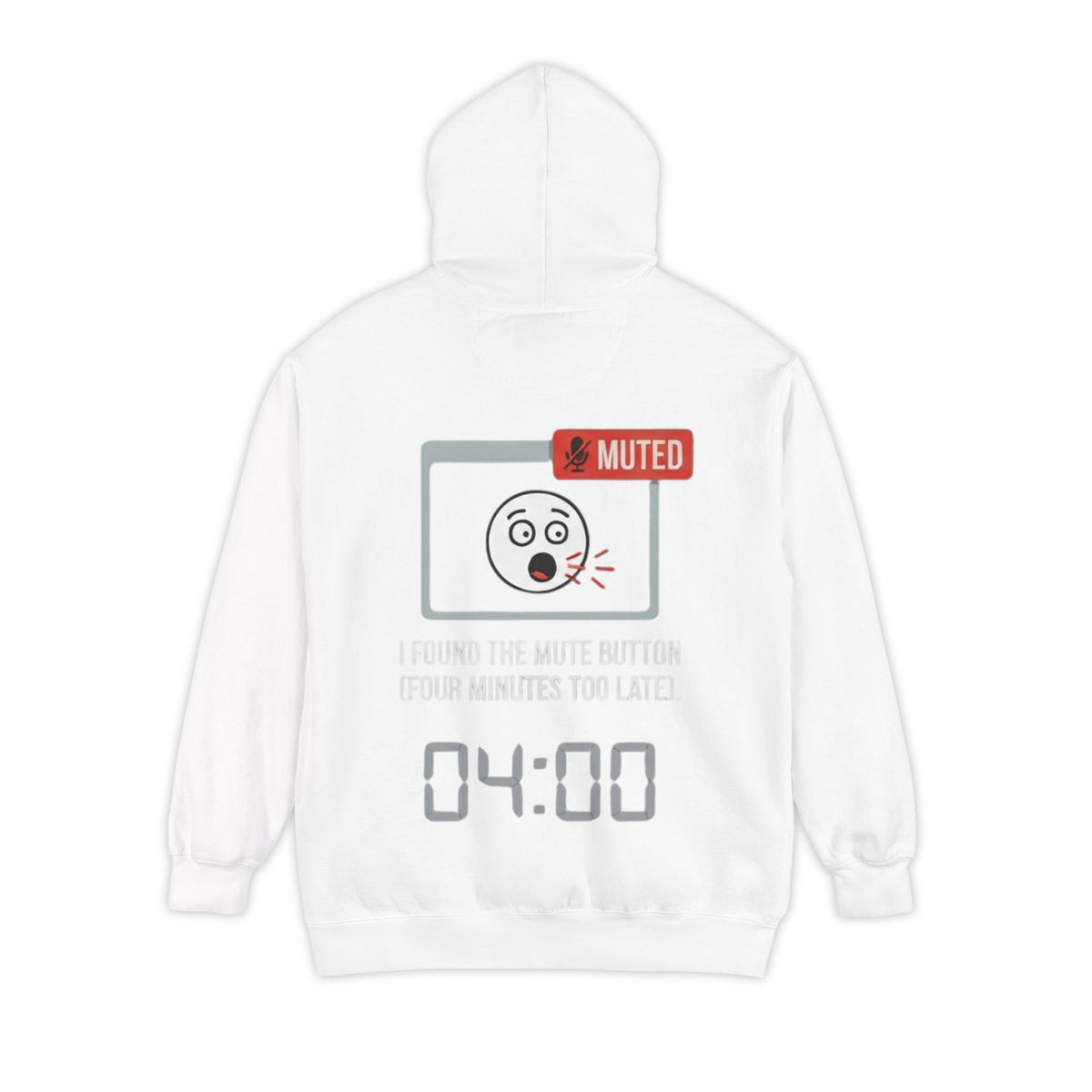 "I Found The Mute" Garment-Dyed Hoodie