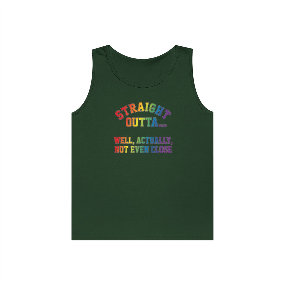 Color: Forest Green | Straight Outta Not Even Tank Top