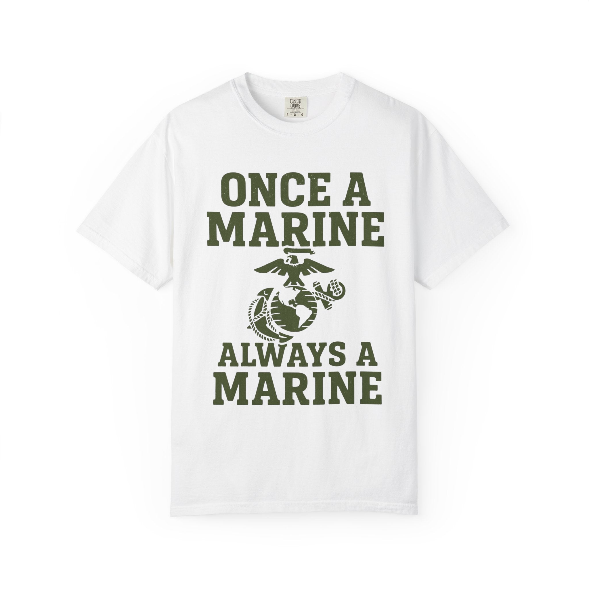"Always a Marine" Unisex Garment-Dyed T-shirt