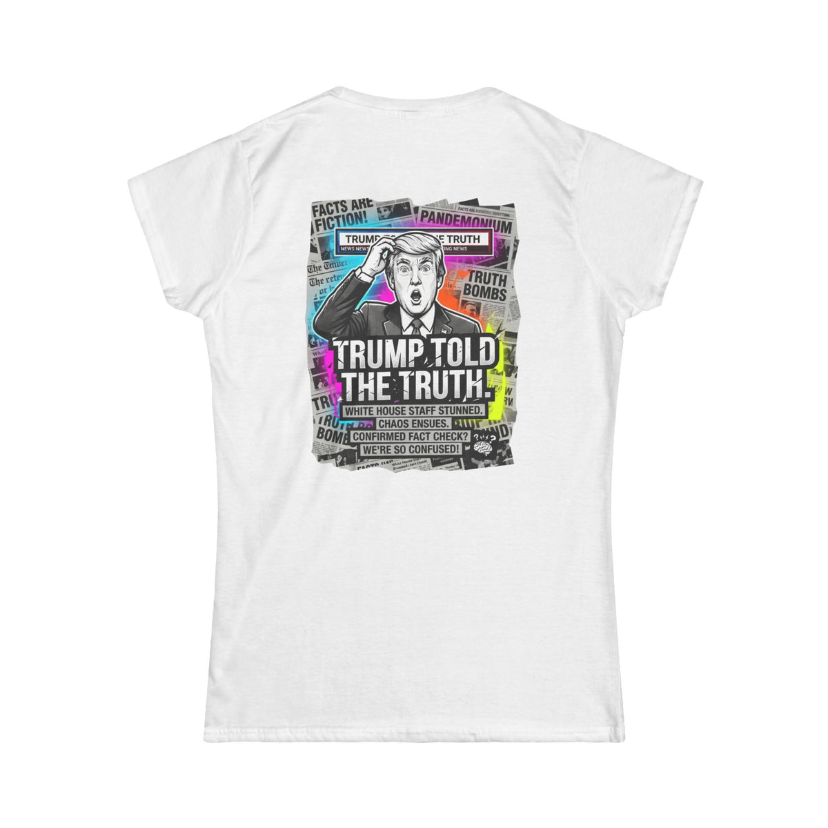 Color: White | Trump Told The Truth Women's Tee