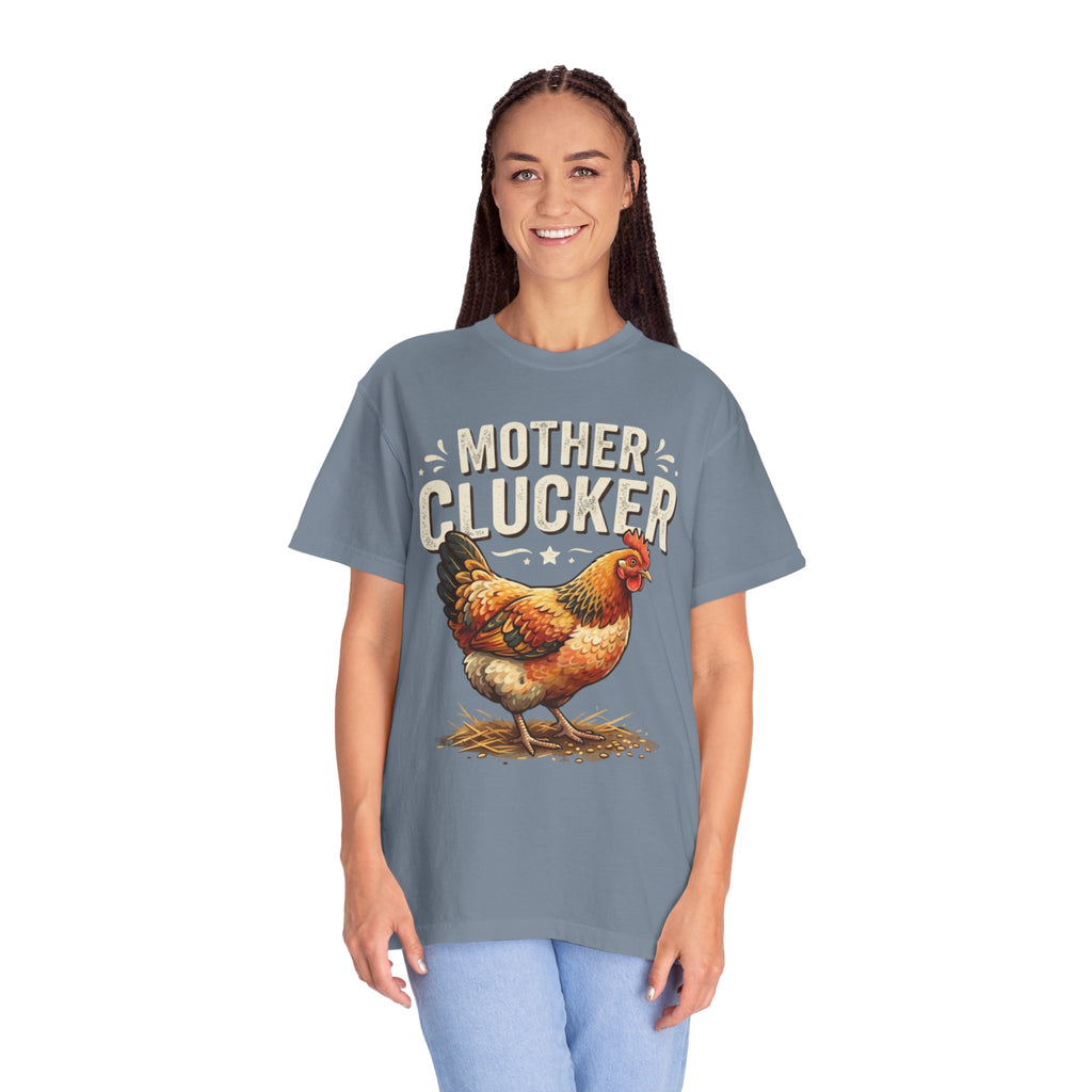 "Mother Clucker" Unisex Garment-Dyed Tee