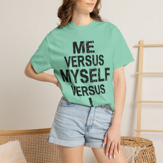 "Me vs Myself vs I" Unisex Garment-Dyed Tee