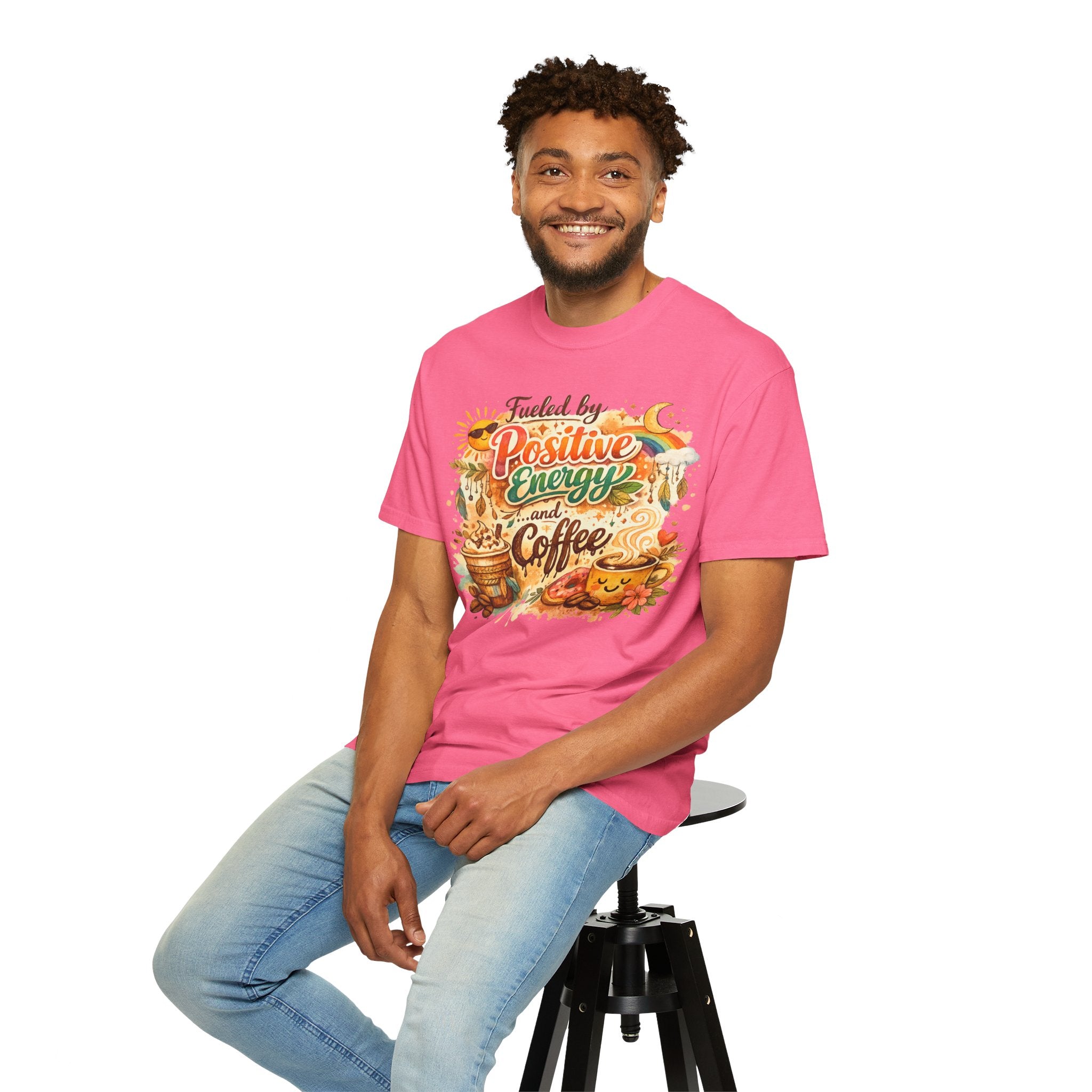 "Fueled by Positive Energy and Coffee T-Shirt" Unisex Garment-Dyed T-shirt
