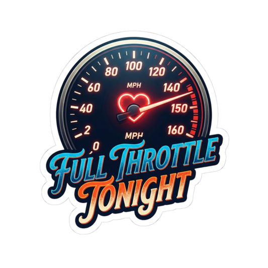 "Full Throttle Tonight" Sticker — Main