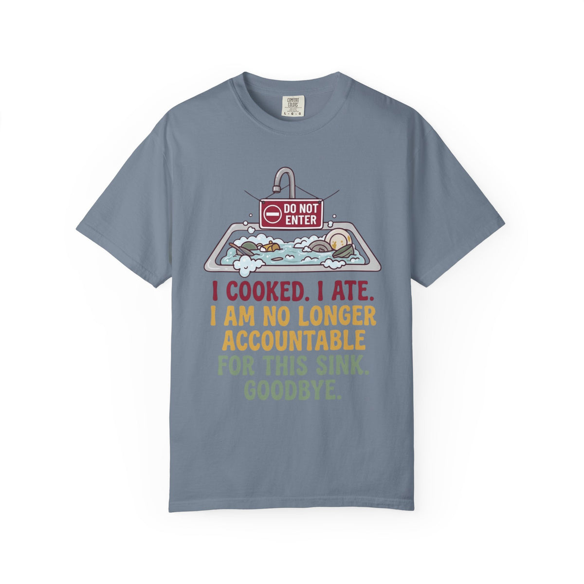 "I Cooked I Ate" Unisex Garment-Dyed Tee