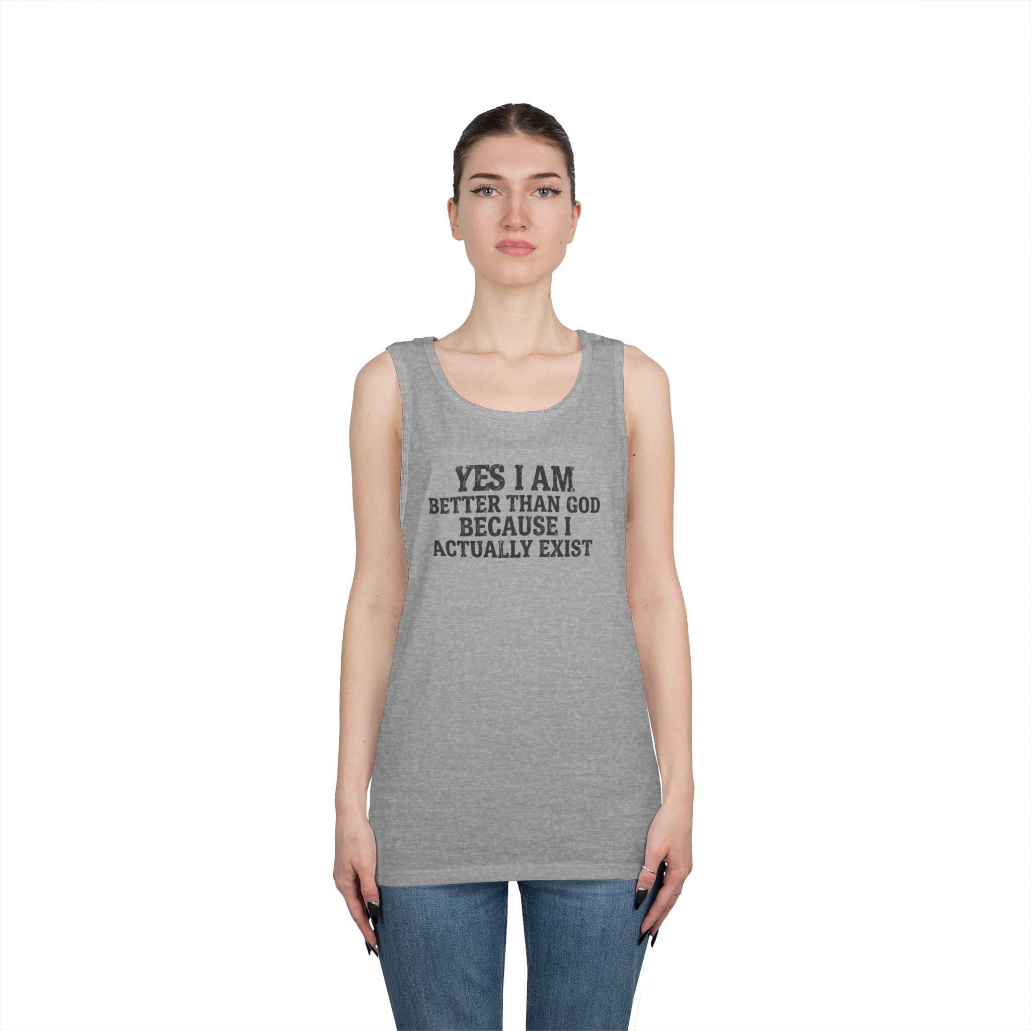 "Better than God" Tank Top
