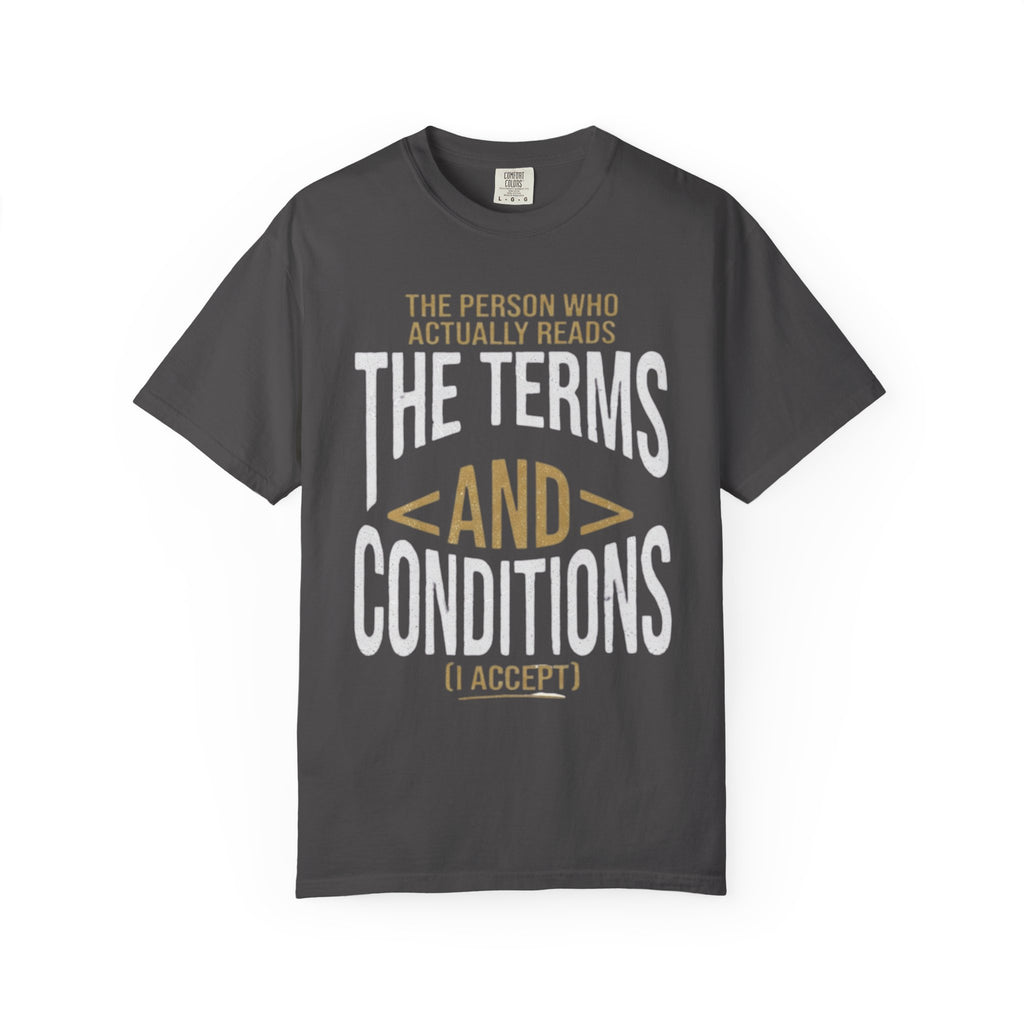 "Terms and Conditions" Unisex Garment-Dyed Tee