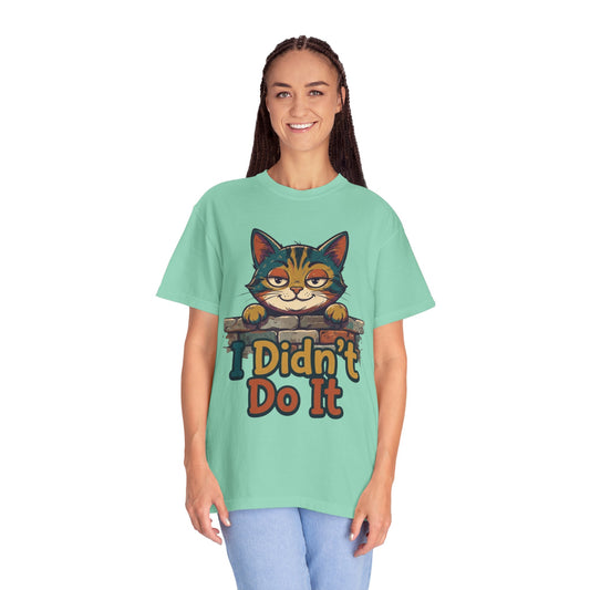 Color: Island Reef | I Didn't Do It Unisex Garment-Dyed Tee