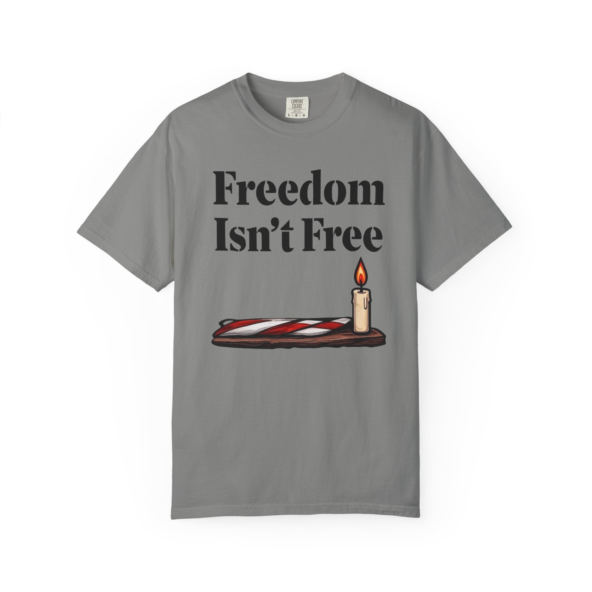 "Freedom Isn't Free-2" Unisex Garment-Dyed T-shirt
