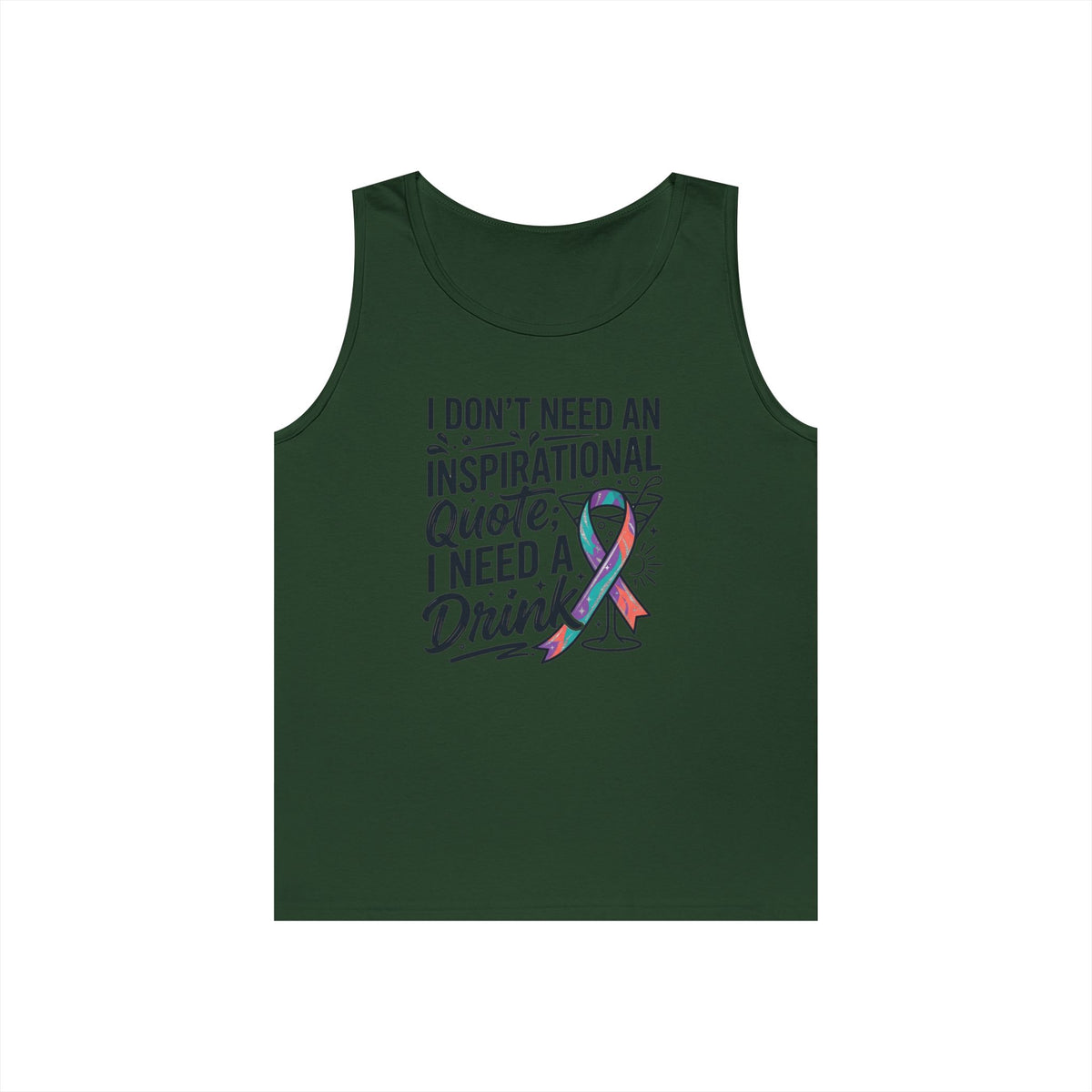 "I Don't Need An Inspirational Quote" Tank Top
