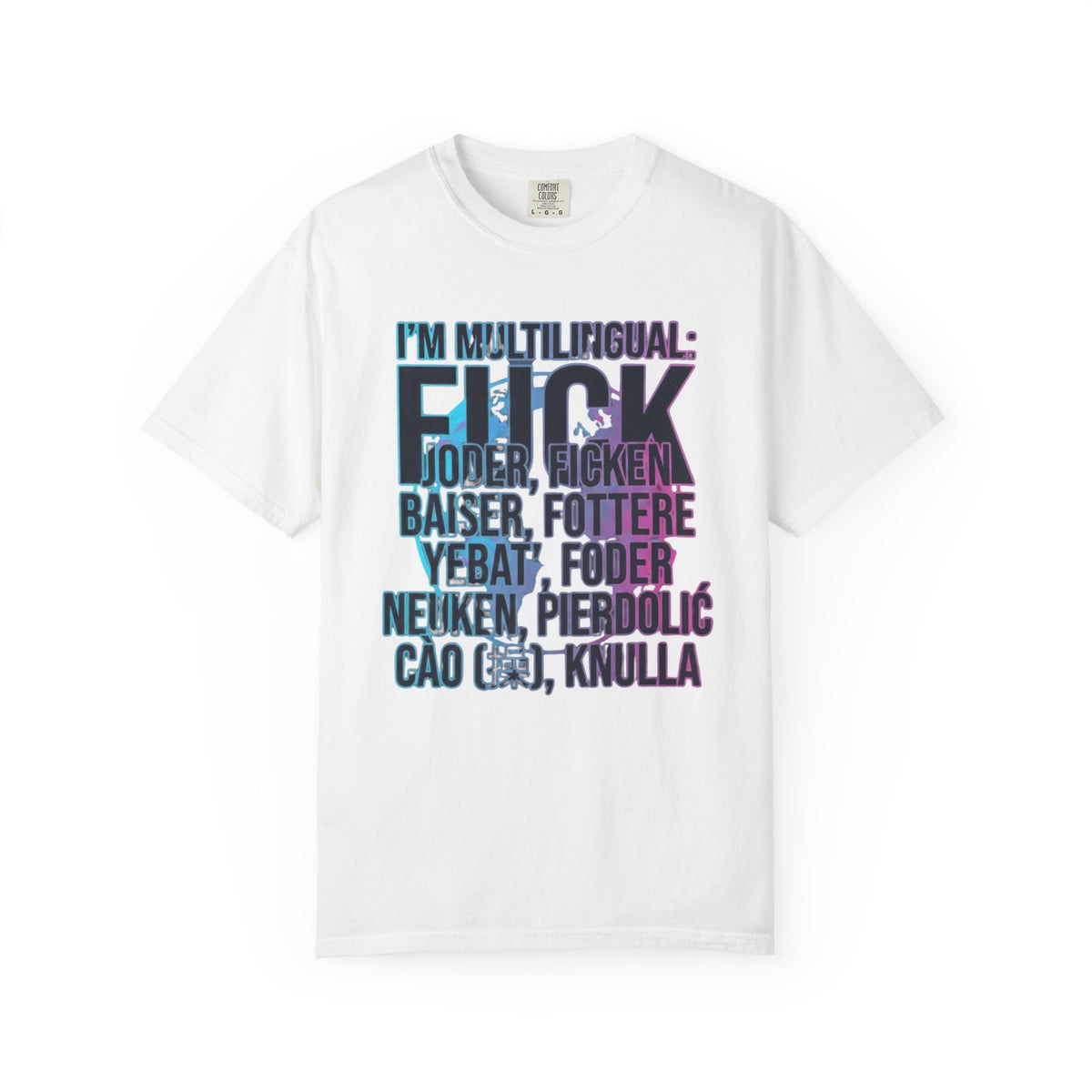 Color: White | I'm Multilingual Unisex Garment-Dyed Tee
