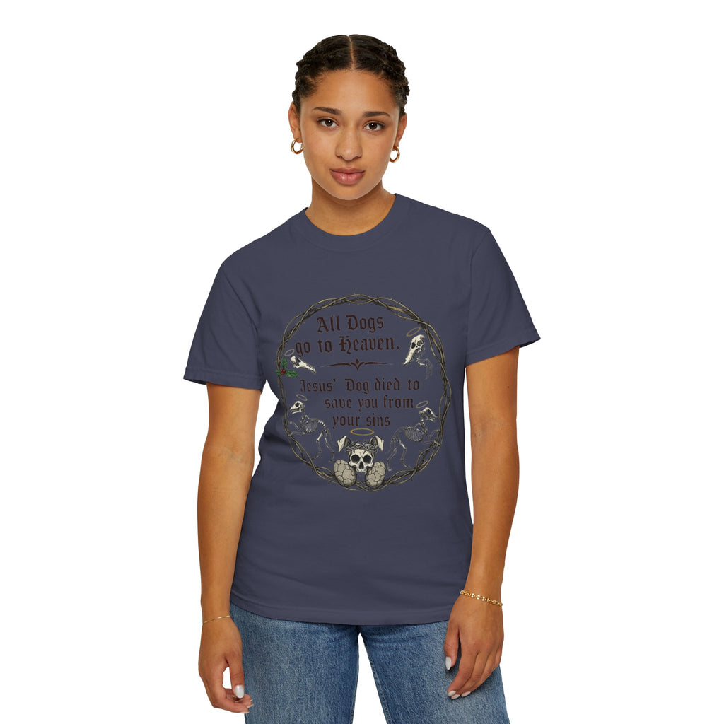 "All Dogs Go to Heaven" Unisex Garment-Dyed T-shirt
