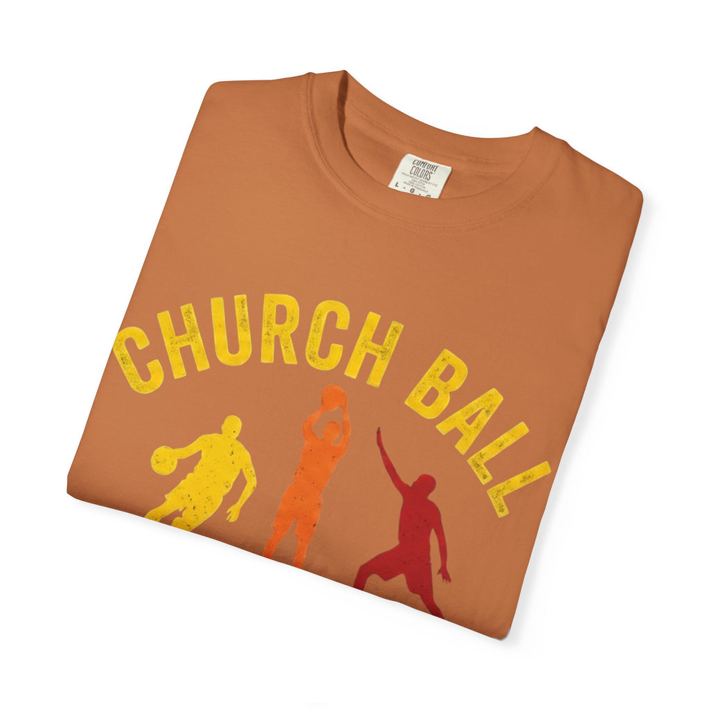 "Church Ball Swear Words" Unisex Garment-Dyed T-shirt