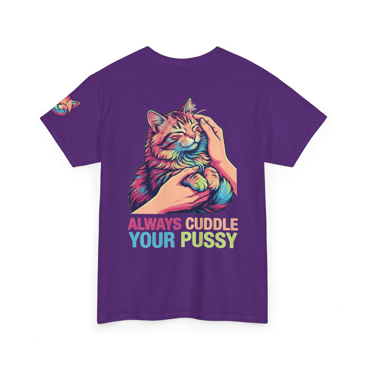 "Always Cuddle Your Pussy" Premium Graphic Tee