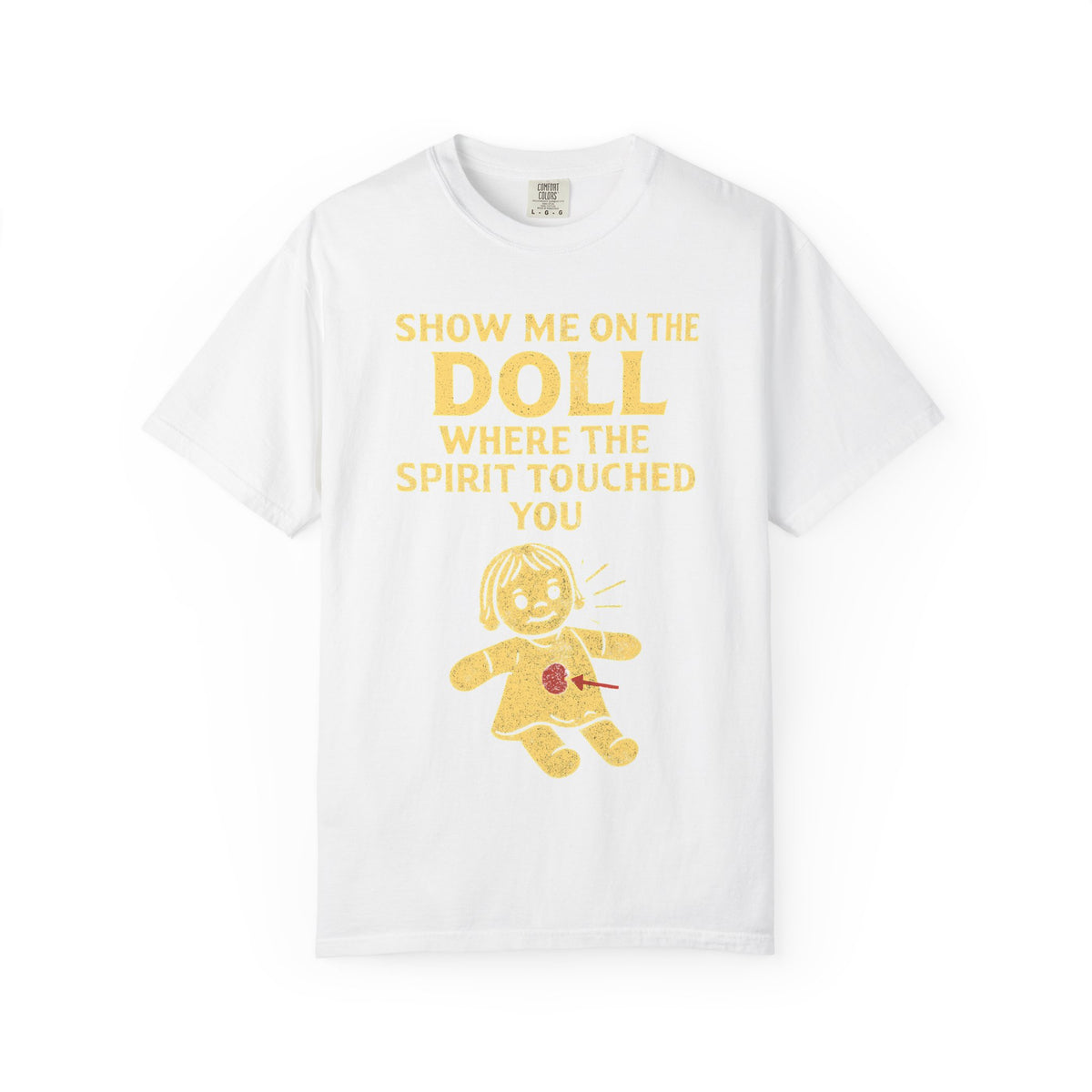 Color: White | Show Me On The Doll Unisex Garment-Dyed T-shirt