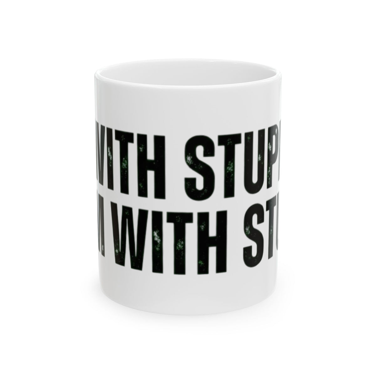 "I'm With Stupid" White Ceramic Mug