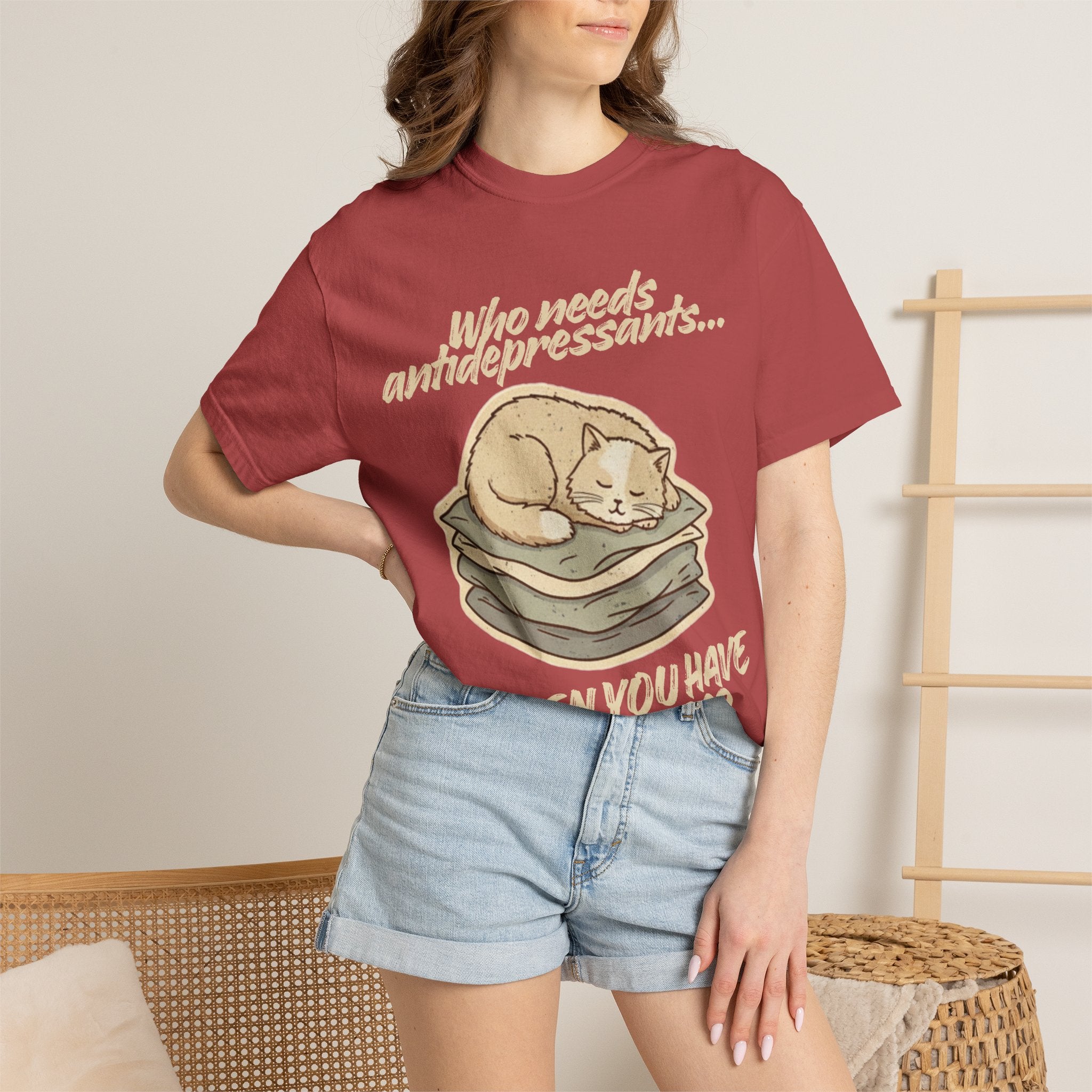 “Who Needs Antidepressants… When You Have Cat Naps?” Unisex Garment-Dyed T-shirt