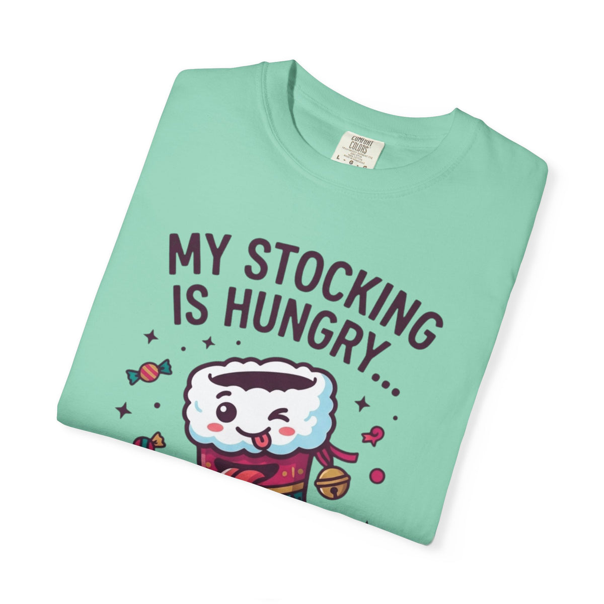"My Stocking Is Hungry" Unisex Garment-Dyed Tee