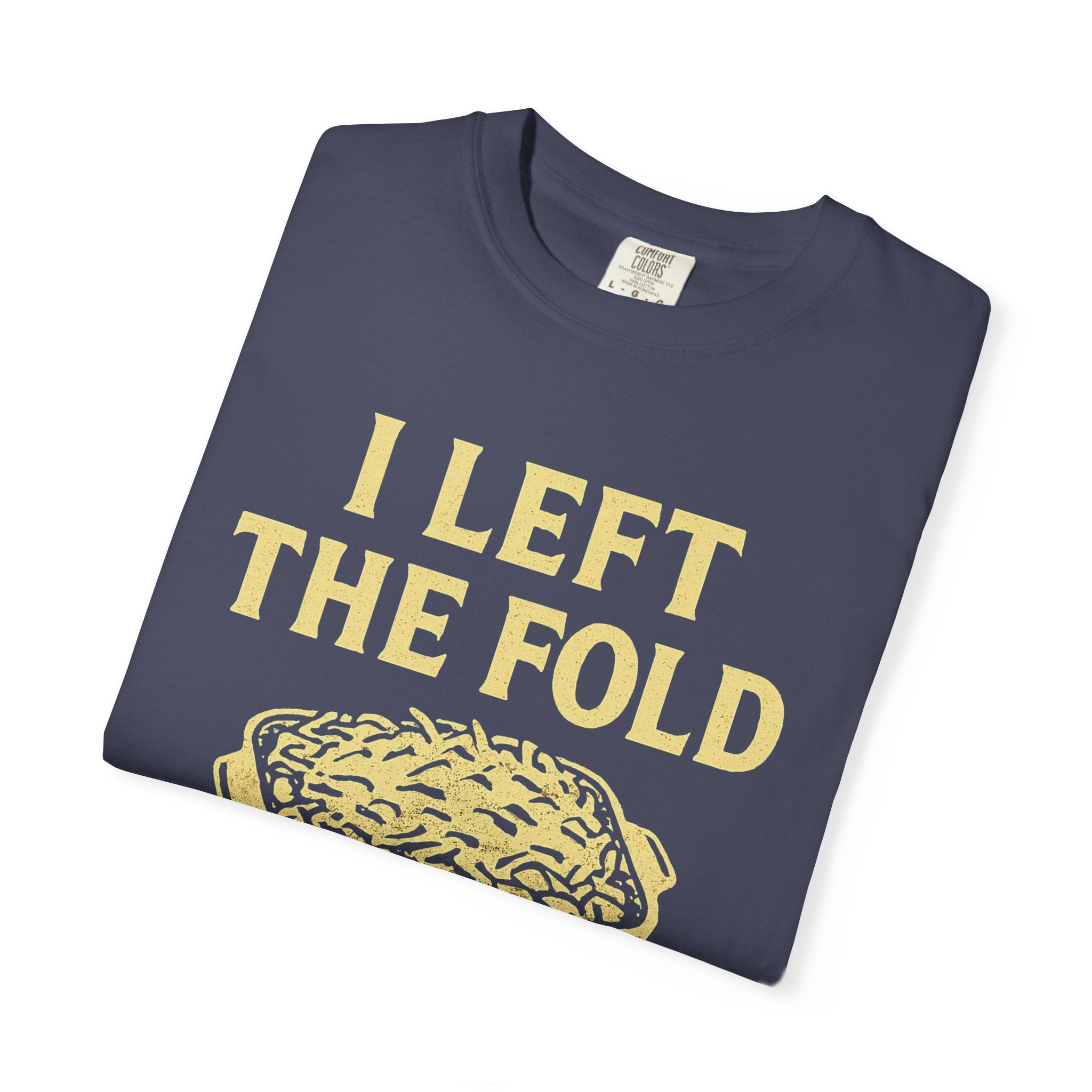 "Left the Fold, Kept the Funeral Potatoes" Unisex Garment-Dyed T-shirt