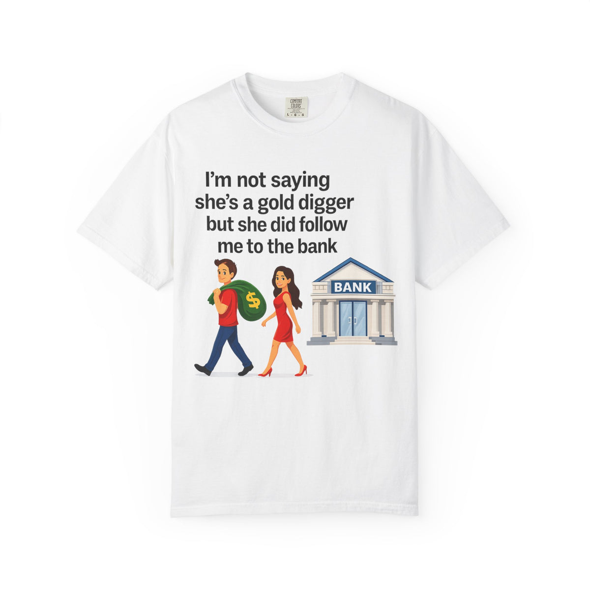 Color: White | Gold Digger Unisex Garment-Dyed T-shirt