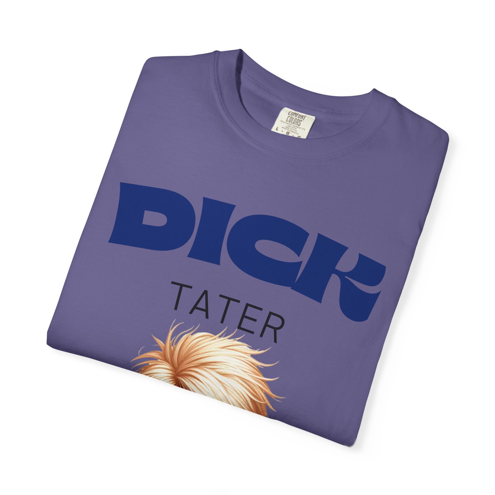"The Dick Tater (Executive Spud Edition)" Unisex Garment-Dyed T-shirt