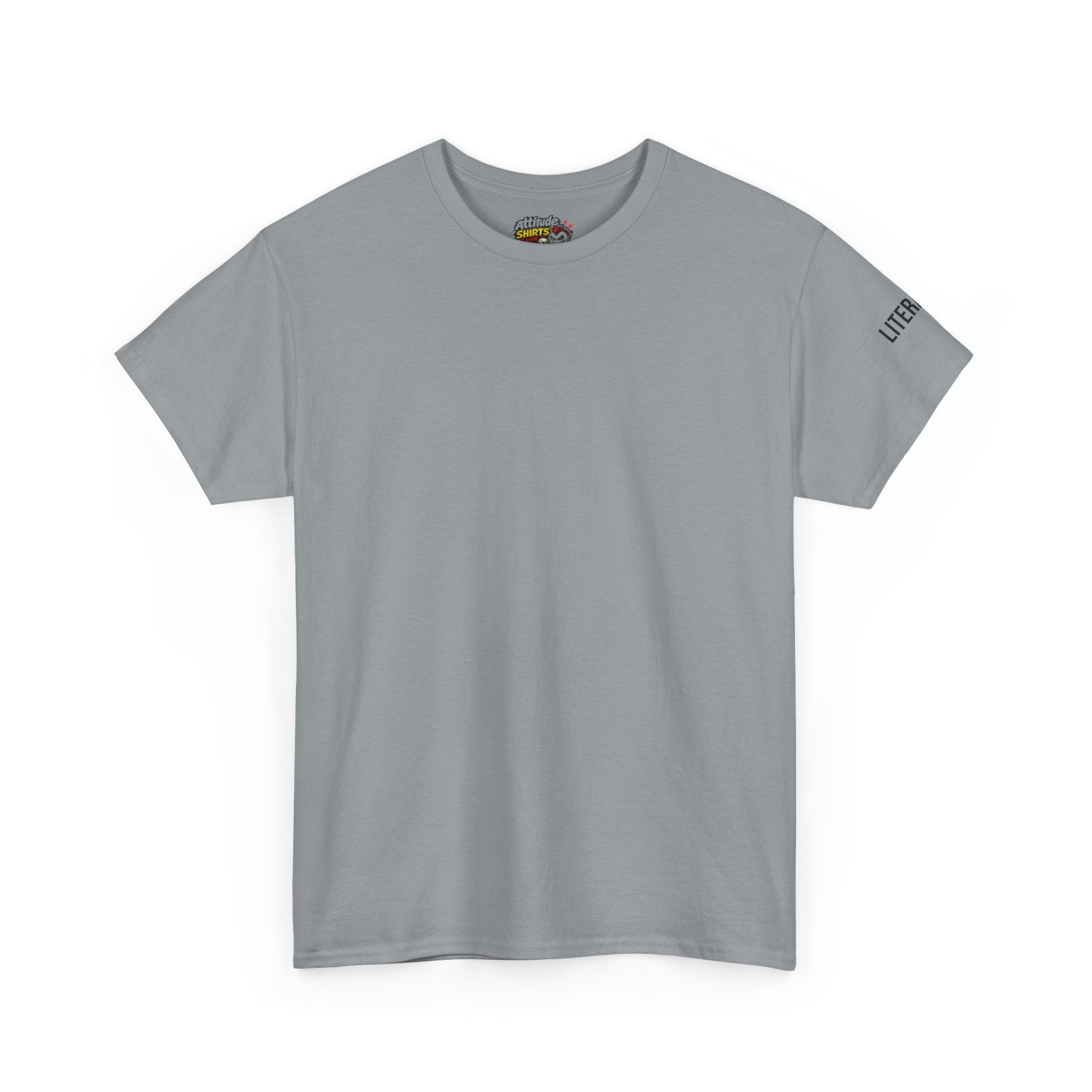 "I Take Things Literally" Premium Graphic Tee