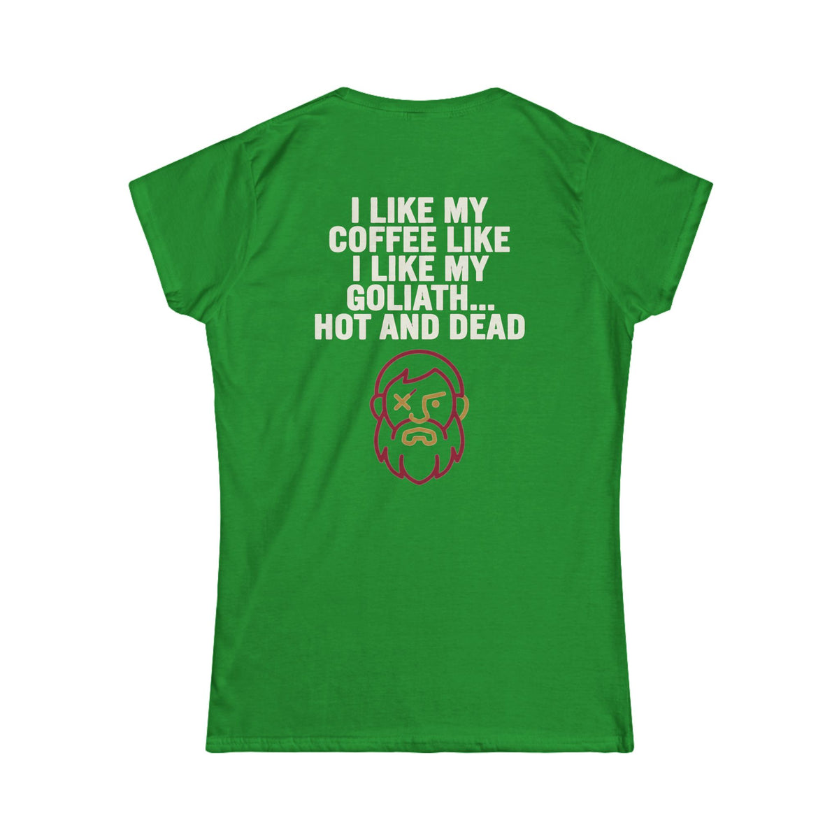 Color: Irish Green | Good Book Series Coffee Hot and Dead Women's Tee