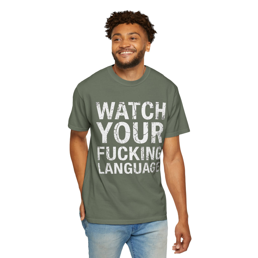 "Watch Your Language" Unisex Garment-Dyed Tee
