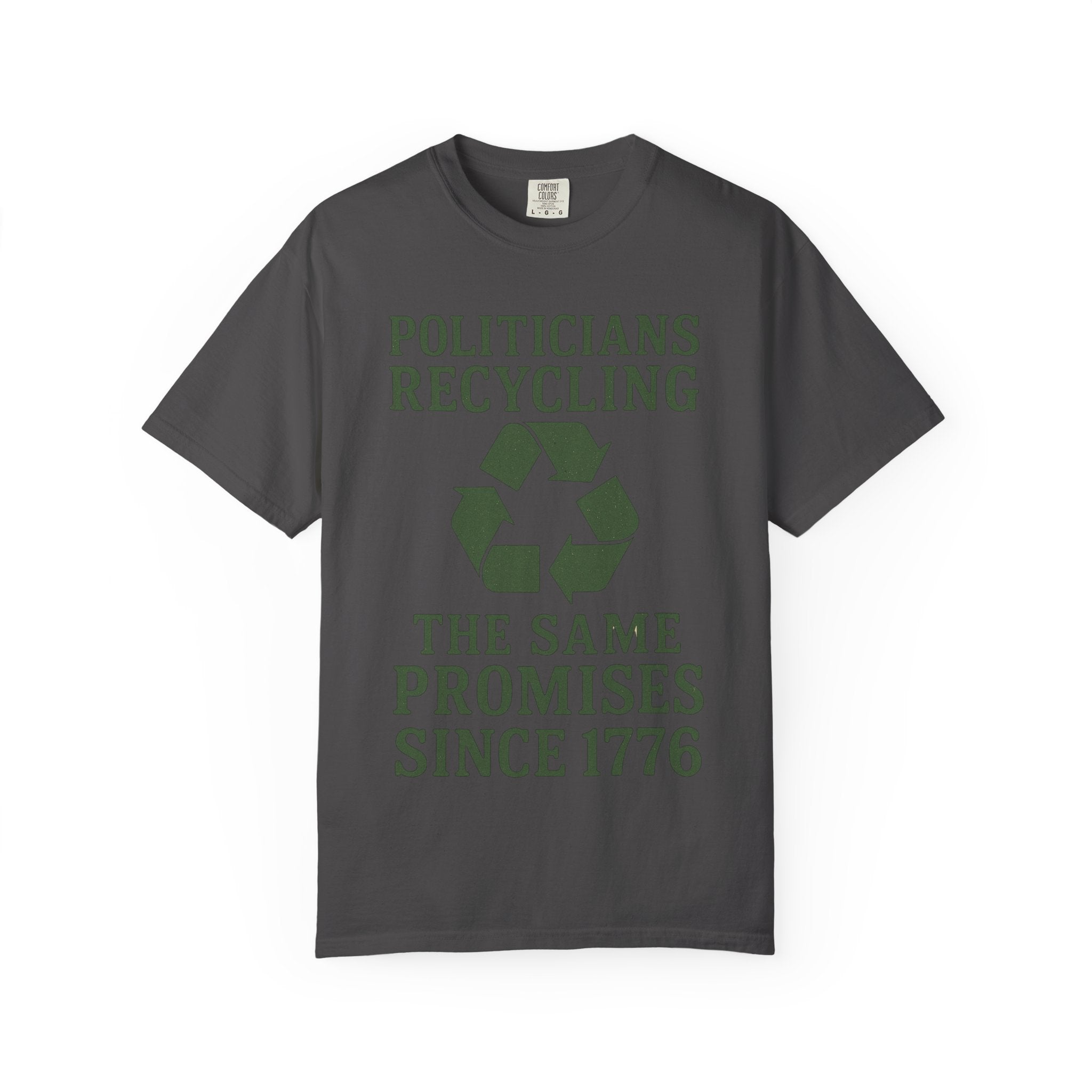 "Politicians Recycling" Unisex Garment-Dyed T-shirt