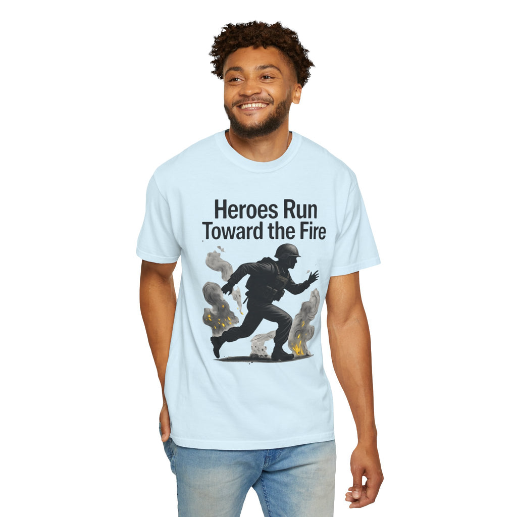 "Heros Run to Fire" Unisex Garment-Dyed T-shirt