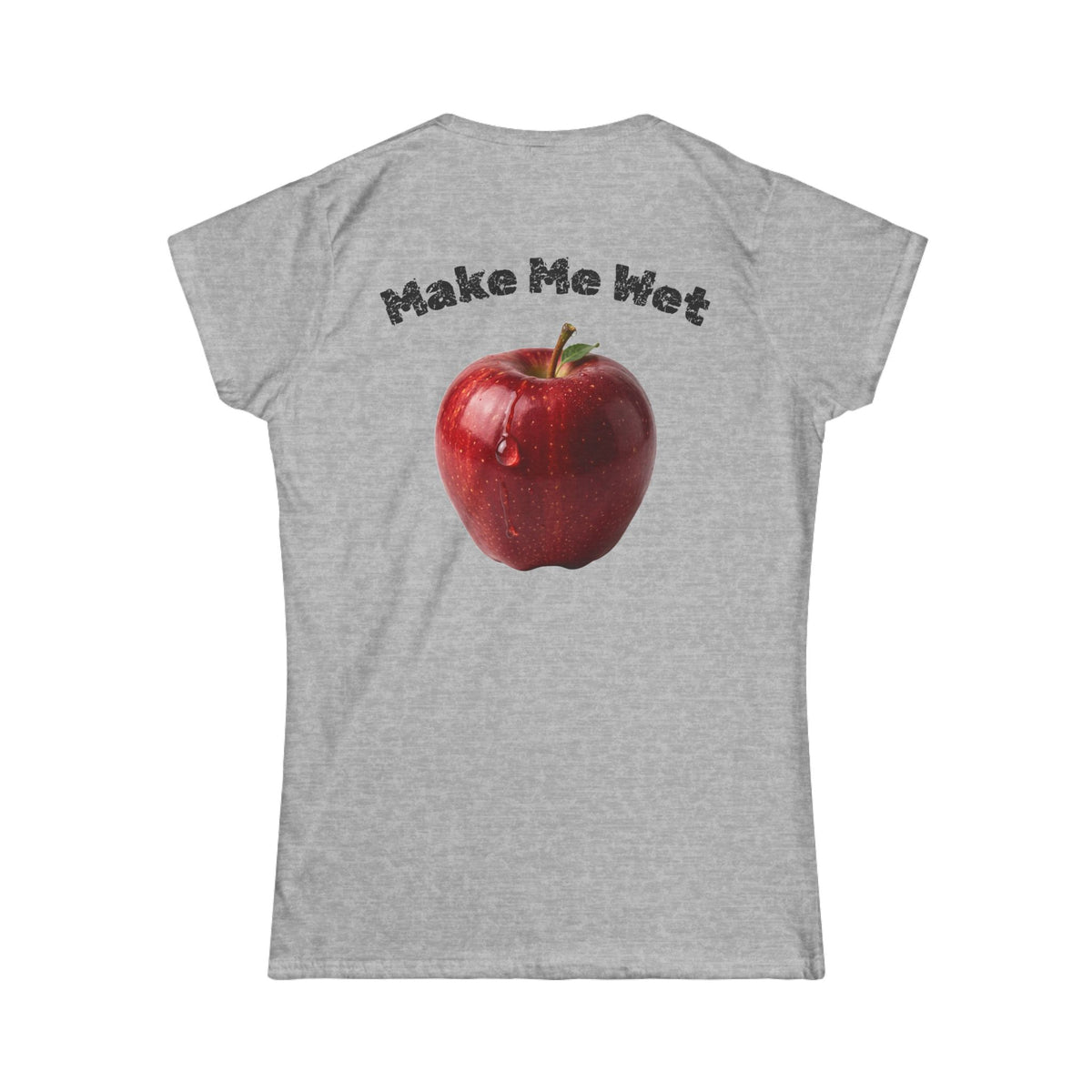"Make Me Wet" Women's Tee