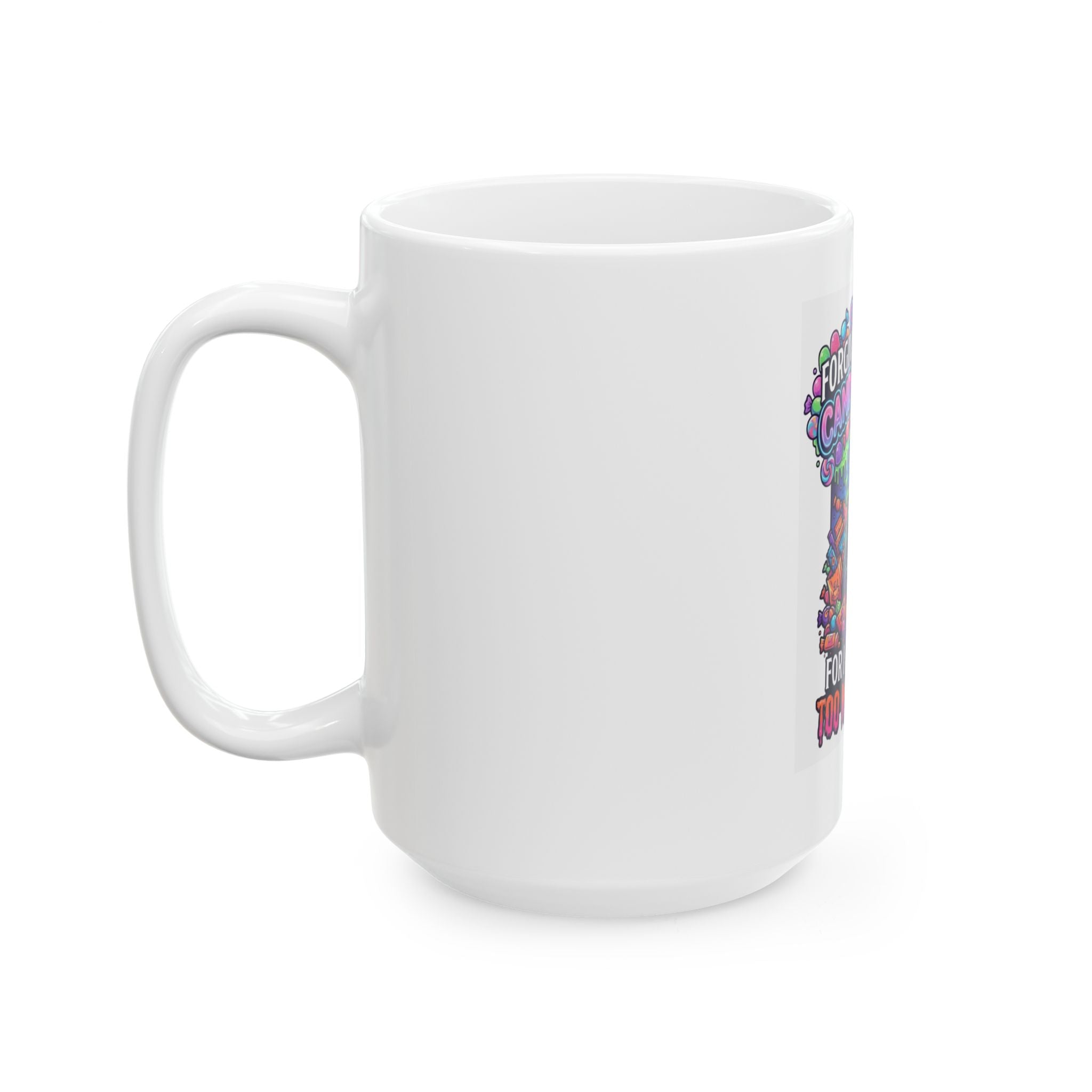 "Forgive Me Father Too Much Candy" White Ceramic Mug