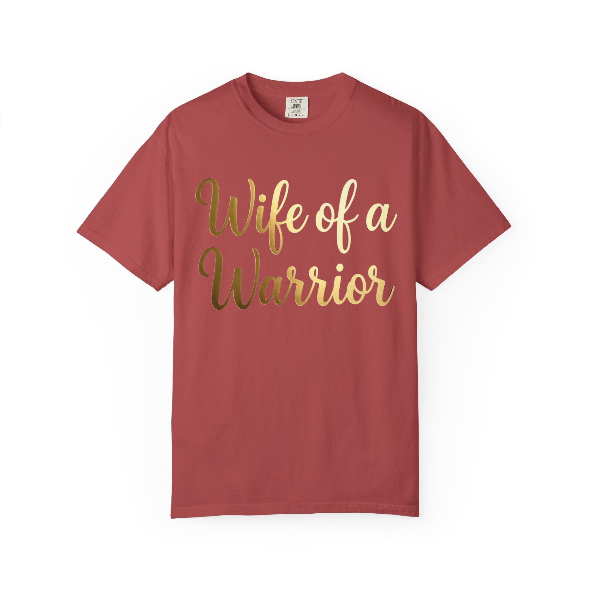 "Wife of a Warrior" Unisex Garment-Dyed T-shirt