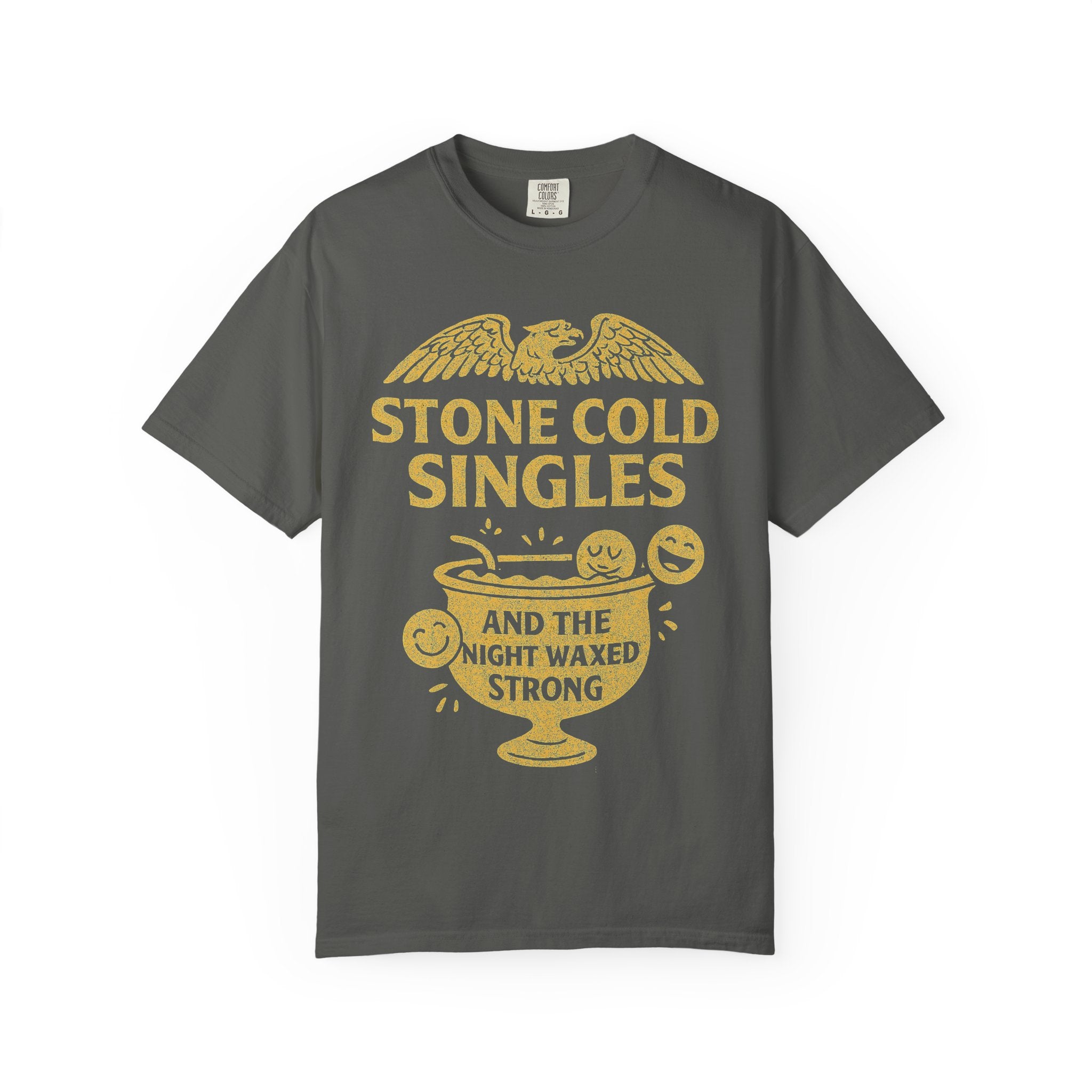 "Stone Cold Singles" Unisex Garment-Dyed T-shirt