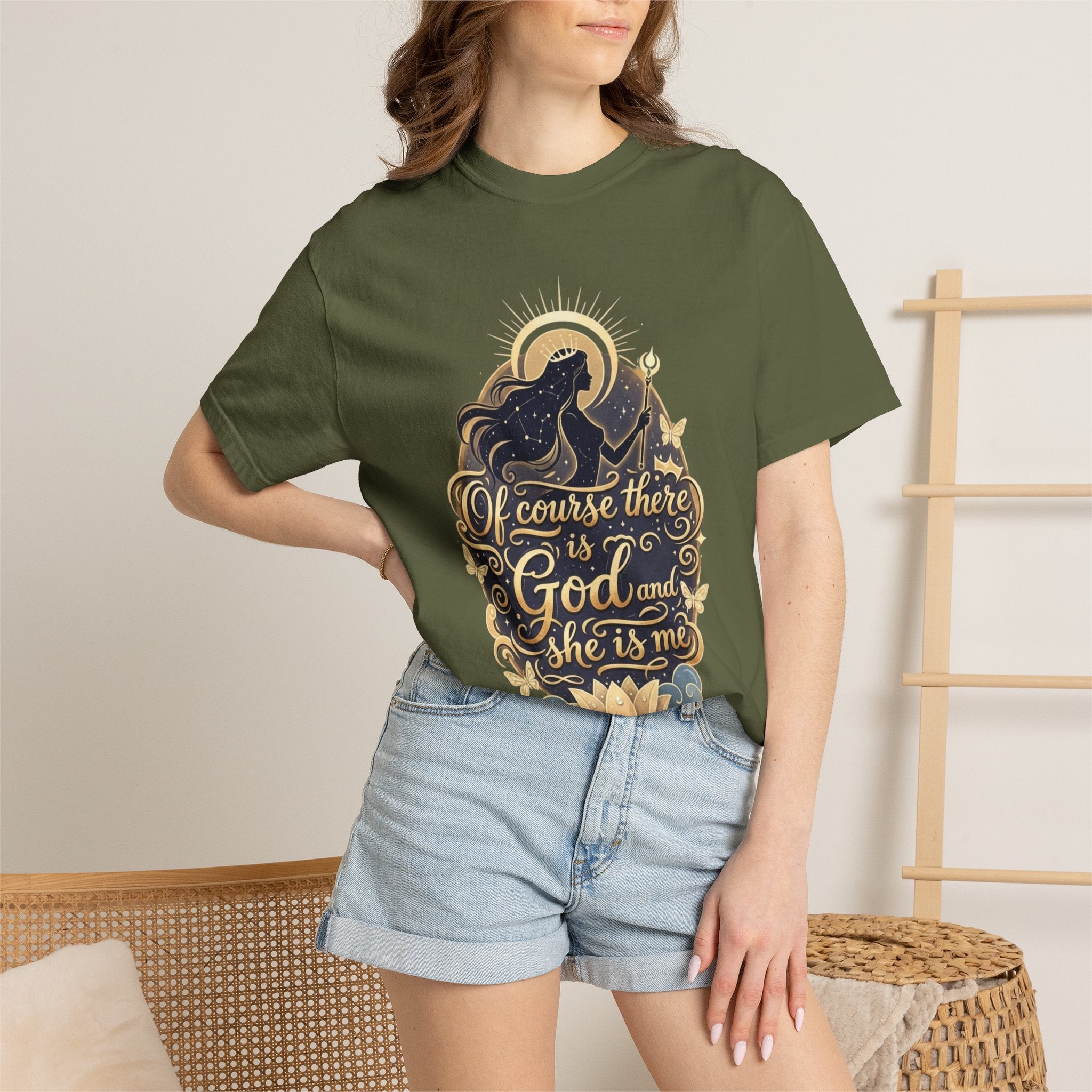 "Of Course There Is God, And She Is Me" Unisex Garment-Dyed T-shirt