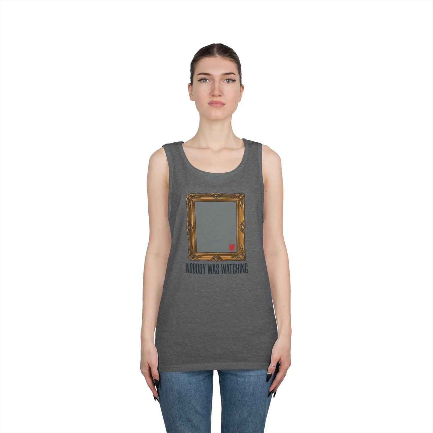 "Nobody Was Watching" Tank Top