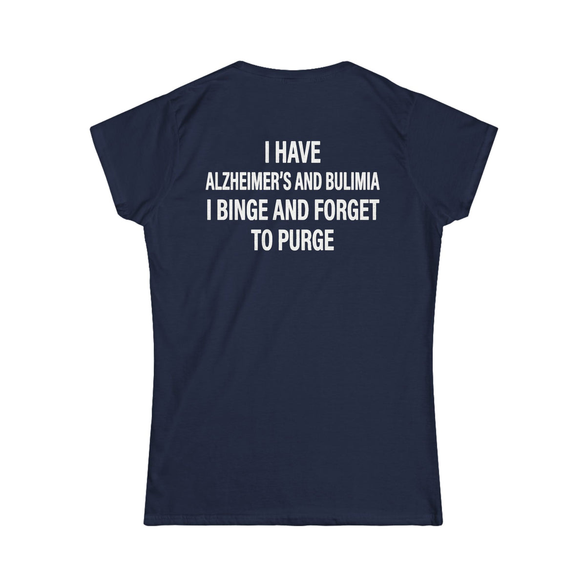 "Binge But Forget to Purge" Women's Tee