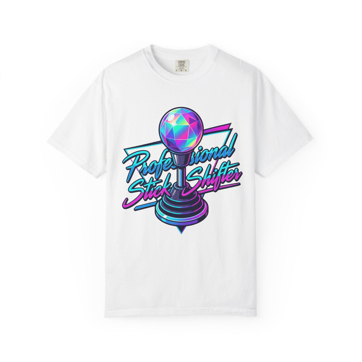 "Professional Stick Shifter" Unisex Garment-Dyed Tee
