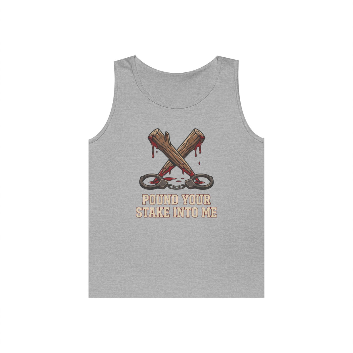"Pound Your Stake In Me" Tank Top