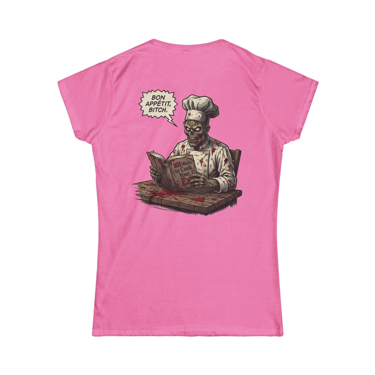 "Bon Appetit Bitch" Women's Tee