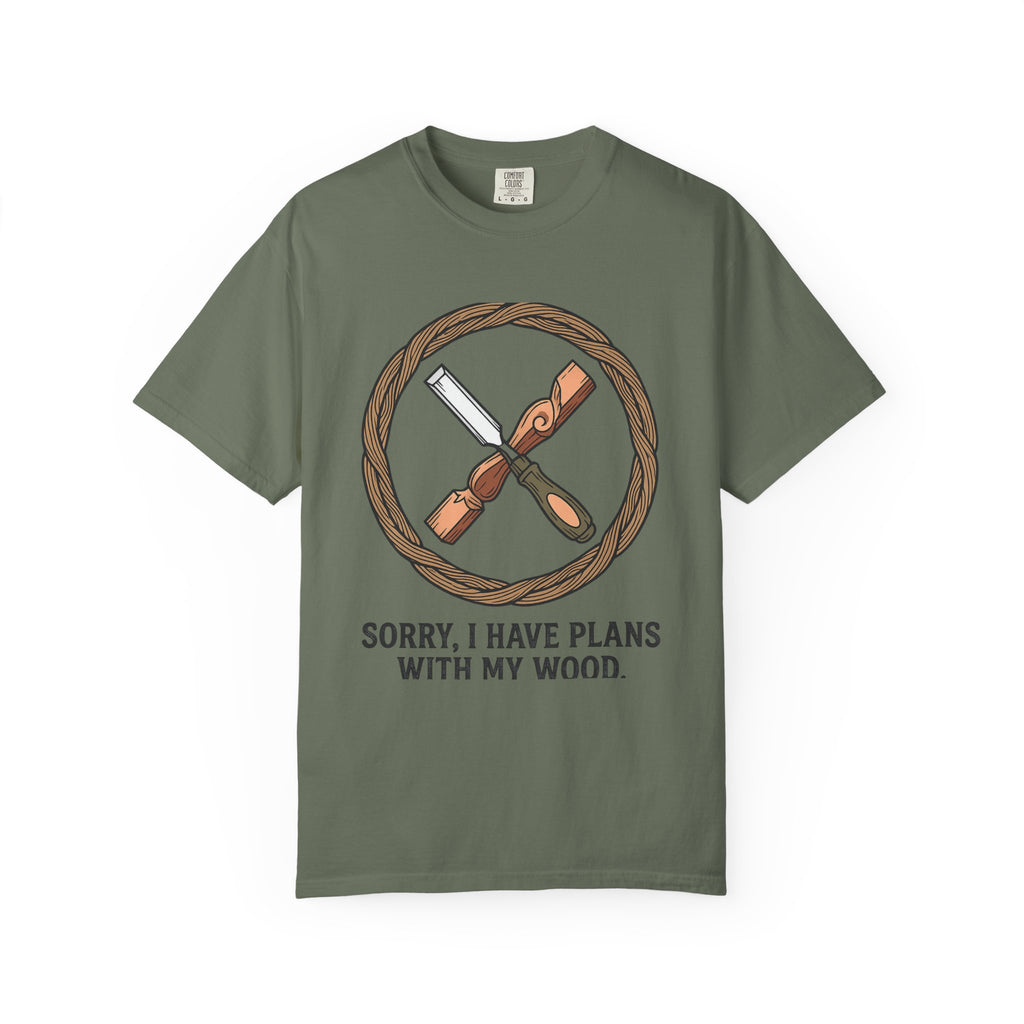 "Plans for My Wood" Unisex Garment-Dyed T-shirt