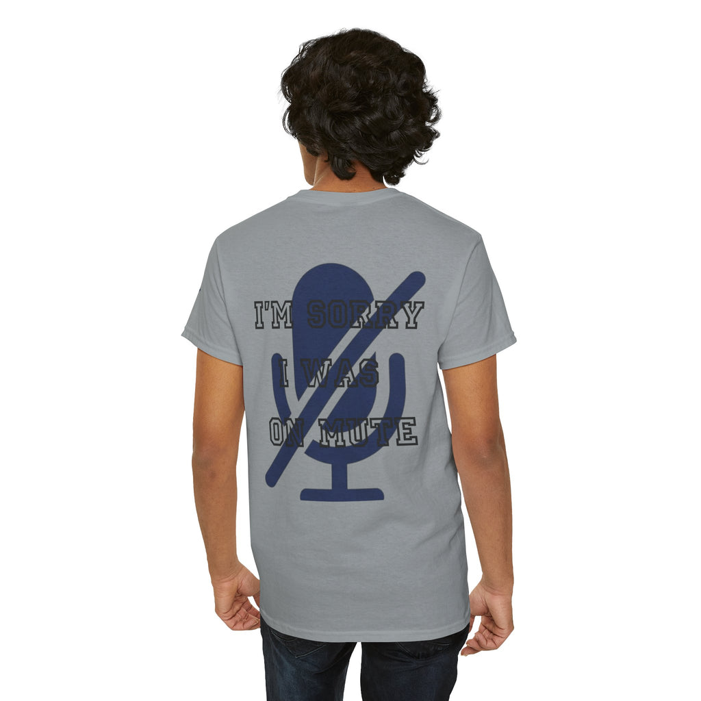 "I'm Sorry I Was On Mute" Premium Graphic Tee