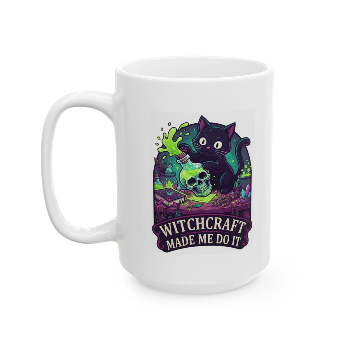 "Witchcraft Made Me Do It" White Ceramic Mug