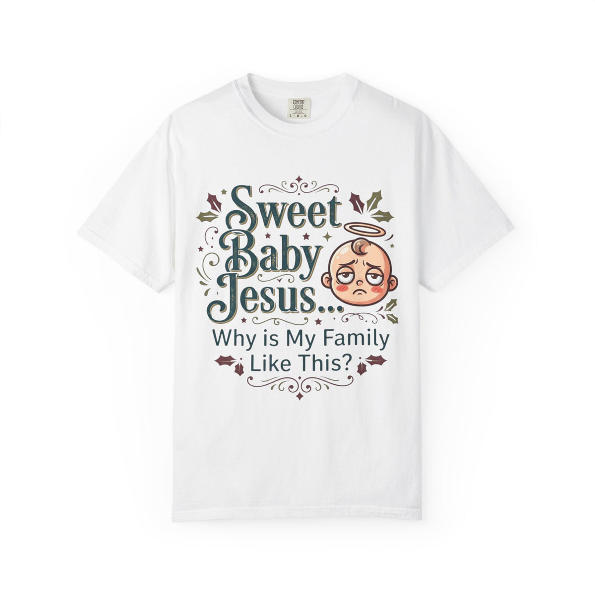 "Sweet Baby Jesus" Unisex Garment-Dyed Tee