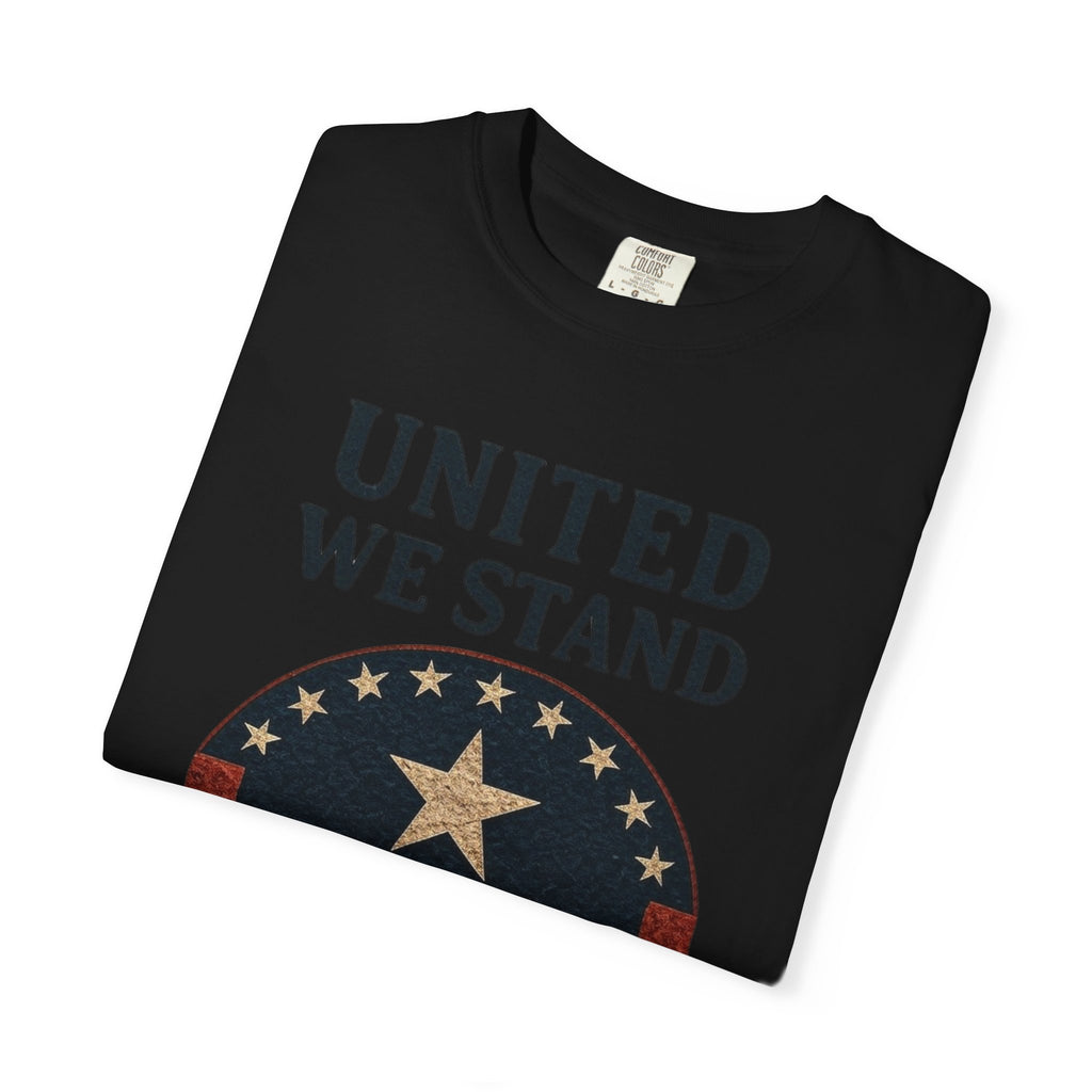 "UNITED WE STAND" Unisex Garment-Dyed T-shirt